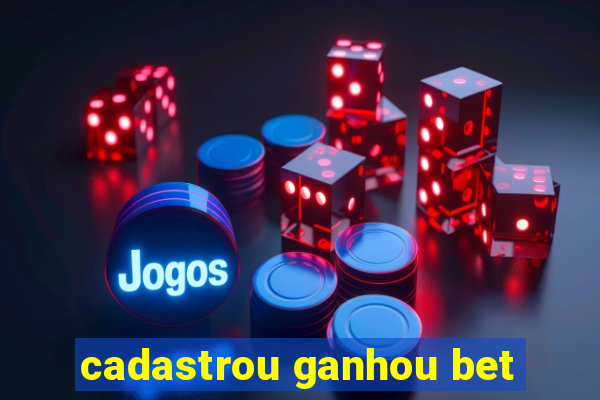 cadastrou ganhou bet